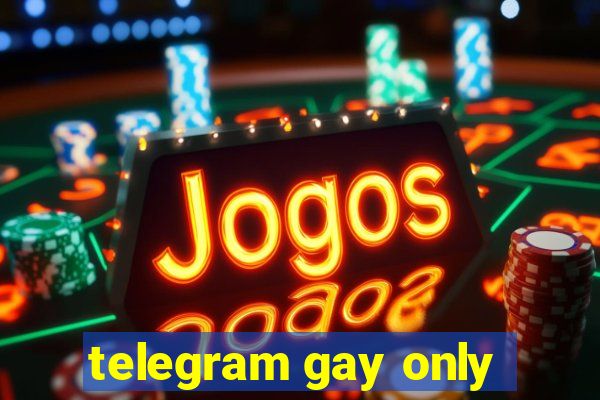 telegram gay only